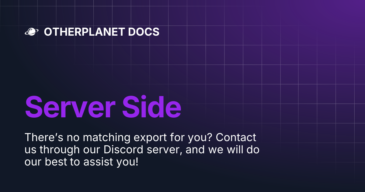 Server Side | OTHERPLANET DOCS