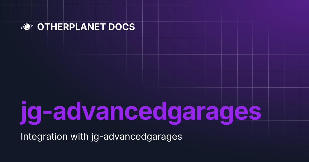 jg-advancedgarages | OTHERPLANET DOCS