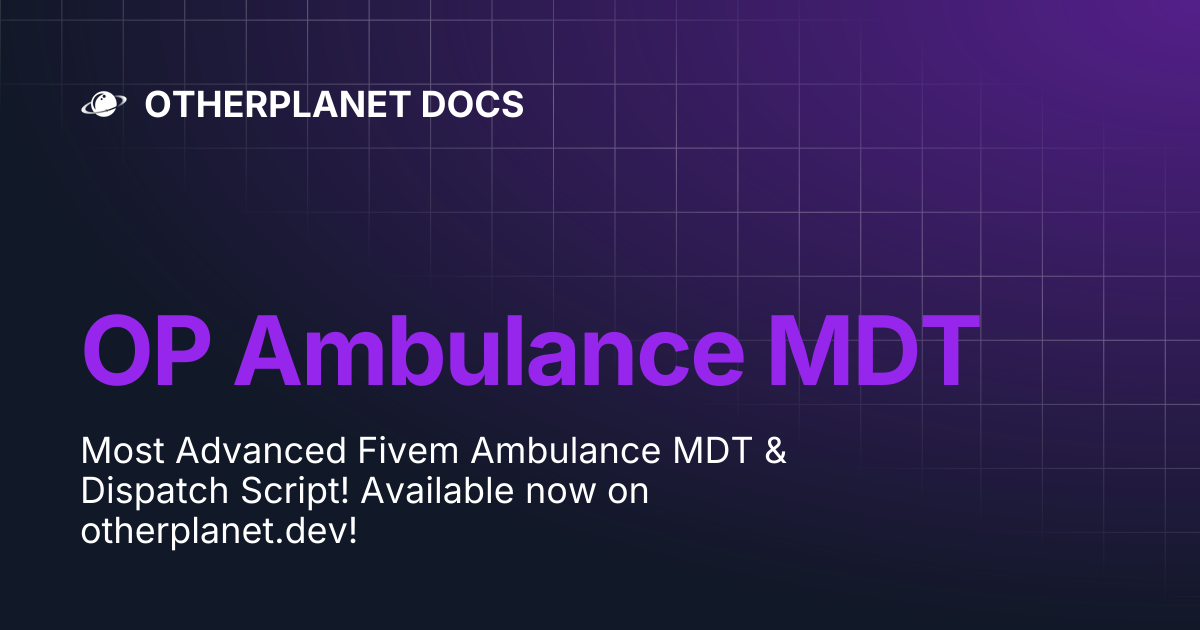 OP Ambulance MDT | OTHERPLANET DOCS