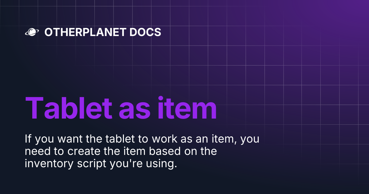 Tablet as item | OTHERPLANET DOCS